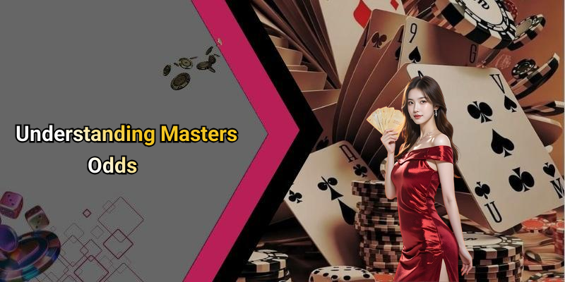 Understanding Masters Odds
