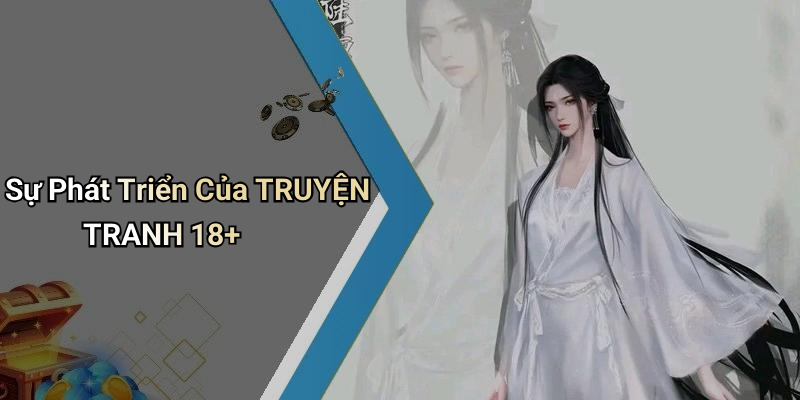 Sự Phát Triển Của TRUYỆN TRANH 18+