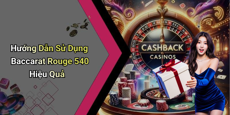 Hướng Dẫn Sử Dụng Baccarat Rouge 540 Hiệu Quả