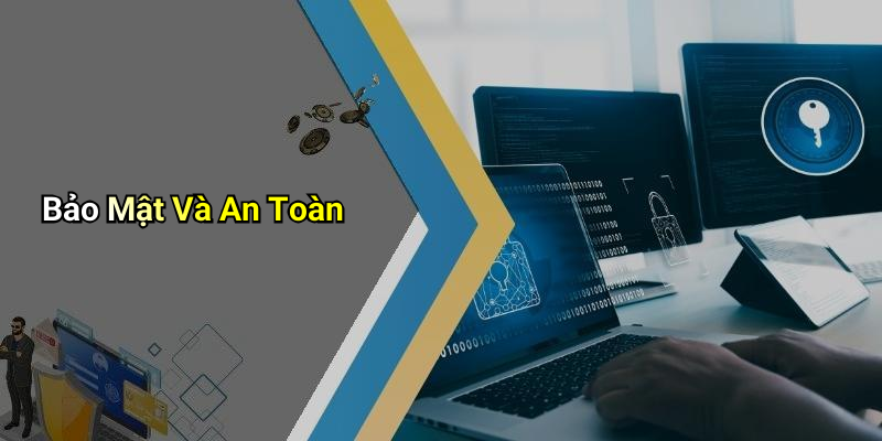 Bảo Mật Và An Toàn