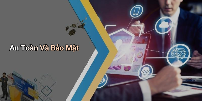 An Toàn Và Bảo Mật