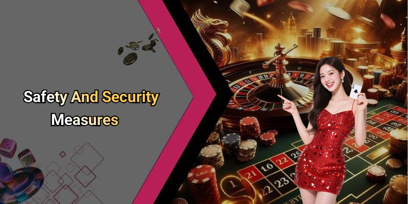 Safety And Security Measures